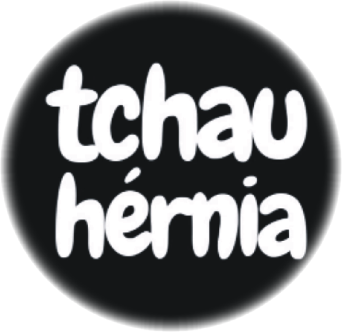 Tchau Hérnia